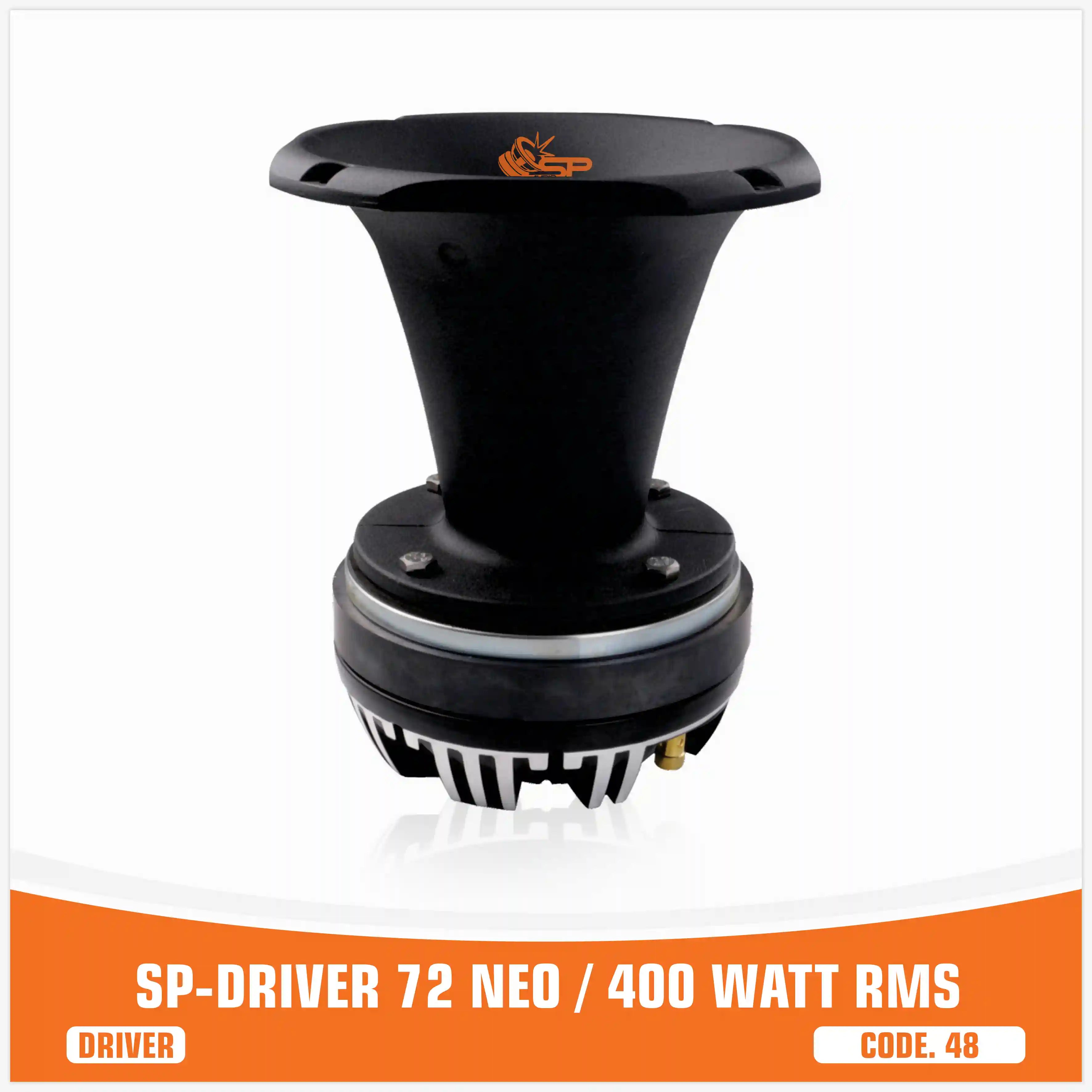 SP DRIVER 72 NEO COMPLETE DRIVER WITH HORN 400W RMS ( UNIT PRICE)